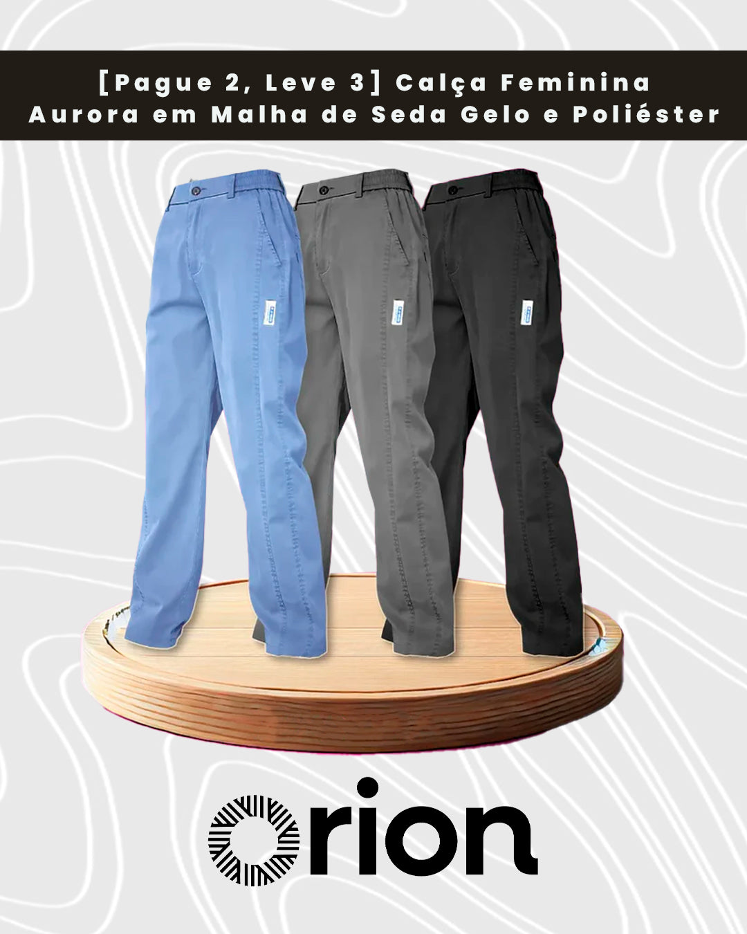 [Pague 2, Leve 3] Calça Feminina Aurora em Malha de Seda Gelo e Poliéster